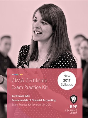 cover image of CIMA BA3 Fundamentals of Financial Accounting: Practice and Revision Kit